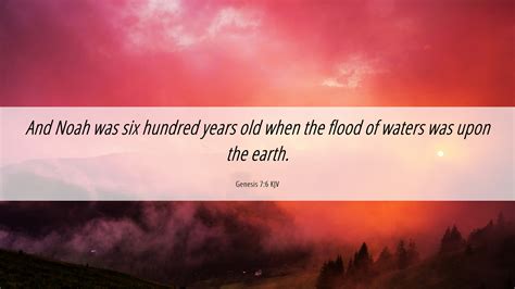 Genesis Kjv Desktop Wallpaper And Noah Was Six Hundred Years Old