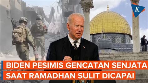 Soal Gencatan Senjata Di Gaza Jelang Ramadhan Biden Kelihatannya