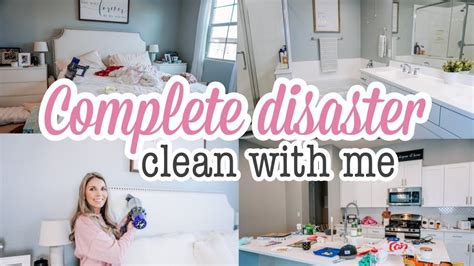 COMPLETE DISASTER Clean With Me Whole House Clean With Me All Day