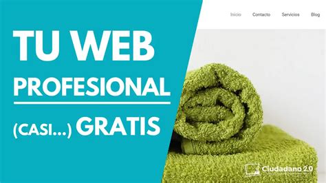 C Mo Crear Una Web Con Dominio Propio Casi Gratis Casi