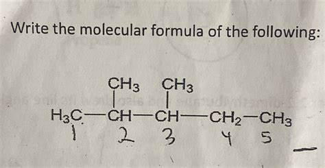 Solved Write the molecular formula of the following: | Chegg.com