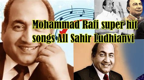 Mohammad Rafi Super Hit Songs All SahirLudhianvi YouTube