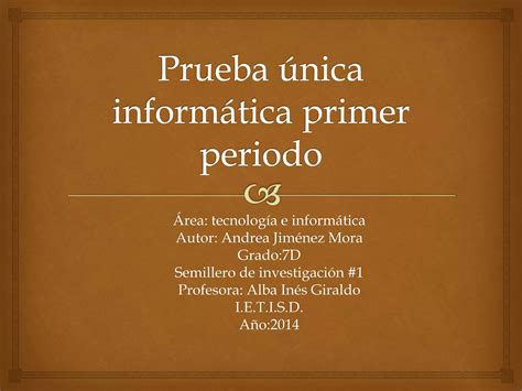 Prueba Nica Inform Tica Primer Periodo Ppt Descarga Gratuita