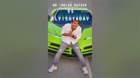 Mr Indian Hacker Car Vs Elvish Yadav Car Collection Shots Youtube