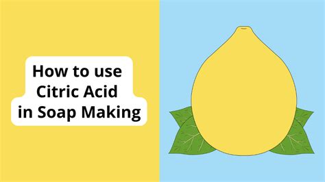 How To Use Citric Acid In Soap Making — Elly S Everyday