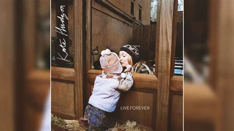 Kate Hudson releases 'Live Forever' - The Music Universe