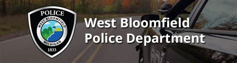 West Bloomfield Police Department Enter Your Email Address Here