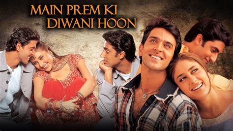 Main Prem Ki Diwani Hoon Full Movie Hrithik Roshan Kareena Kapoor