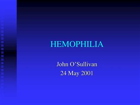 Ppt Hemophilia Powerpoint Presentation Free Download Id 207739