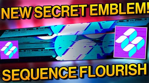 Destiny How To Get The Sequence Flourish Secret Emblem Season Of