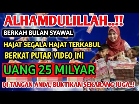 Alhamdulillahberkah Bulan Syawal Tiba Uang Milyar Ada Di Rumahmu