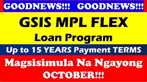 GOODNEWS GSIS MPL FLEX Loan Program Up To 15 YEARS Payment TERMS