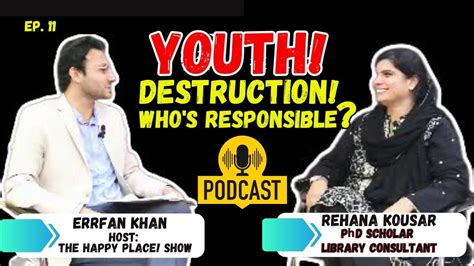 youth  crisis whos  responsible   ft rehana kousar