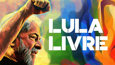 Campanha Lula Livre Faz Trabalho De Base E Cria Comit S No Pol Tica