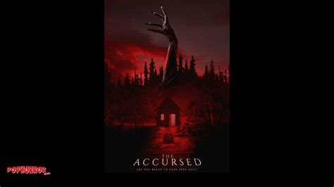 'The Accursed' (2022) Trailer and Poster Art Revealed-Releasing in Theaters and VOD! - PopHorror