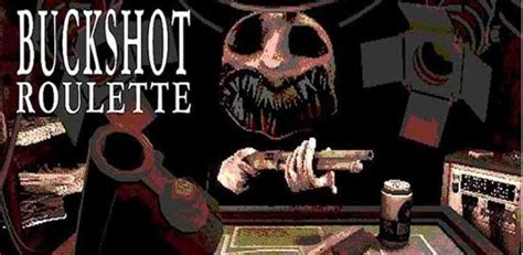 Buckshot Roulette Mobile Apk T I Xu Ng Mi N Ph Cho Android