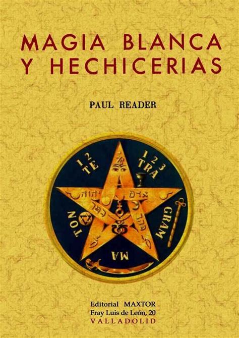 Magia Blanca Y Hechicerias Facsimil Paul Reader Comprar Libro 9788497614085