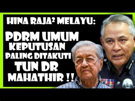 Hina Raja Melayu Pdrm Heret Mahathir Ke Mahkamah Bye Mahathir