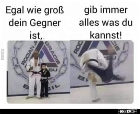 Egal Wie Gro Dein Gegner Ist Gib Immer Alles Was Du Kannst Debeste De