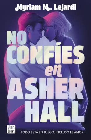 No Conf Es En Asher Hall Myriam M Lejardi Planetadelibros