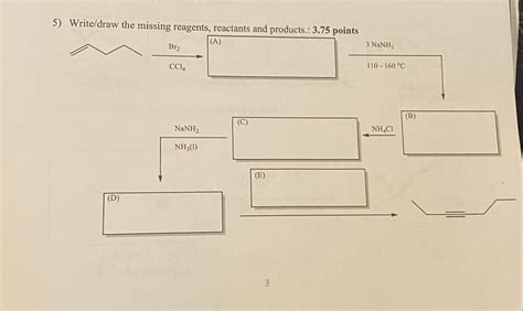 Solved Write Draw The Missing Reagents Reactants And Chegg