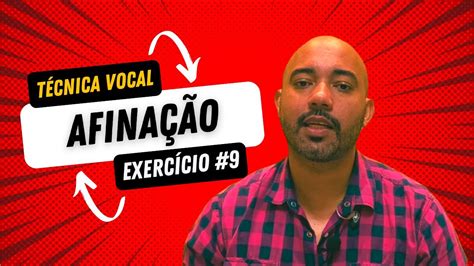 EXERCÍCIO DE AFINAÇÃO 9 TÉCNICA VOCAL YouTube