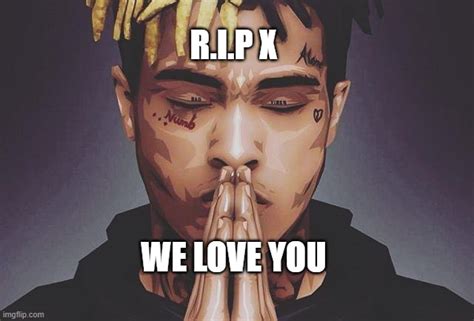 R I P Xxxtentacion Imgflip