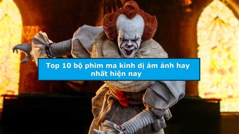 Top 10 BỘ Phim Ma Kinh DỊ Ám Ảnh Hay NhẤt HiỆn Nay Riviu Phim Phim Hay Nhất