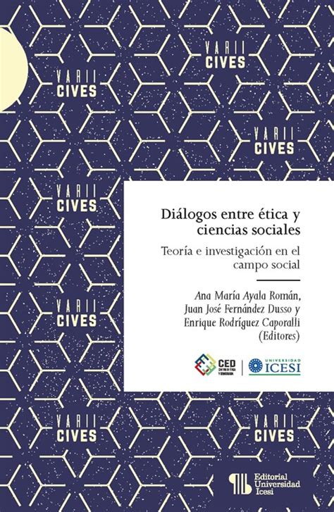 Diálogos Entre ética Y Ciencias Sociales Teoría E Investigación En El