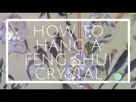 Boost The Energy In Your Home Hang A Feng Shui Crystal Youtube