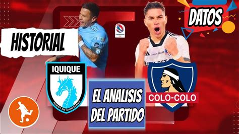 Te Presento Datos Del Deportes Iquique Vs Colo Colo Historial