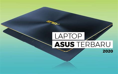 10 Laptop Asus Terbaru 2020 Lengkap Dengan Spesifikasi Dan Harga