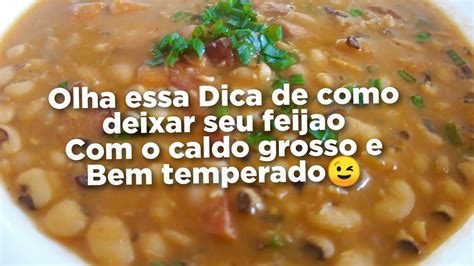 Dica Para Deixar Seu Feijao O Caldo Grosso E Bem Temperado Feijao