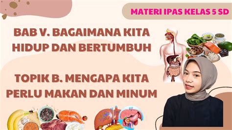 Materi IPAS Bagaimana Kita Hidup Dan Bertumbuh Kelas 5 SD Bab V Topik B