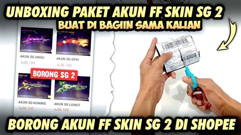 Unboxing Paket Akun Ff Dari Shopee Beli Akun Free Fire Seharga K