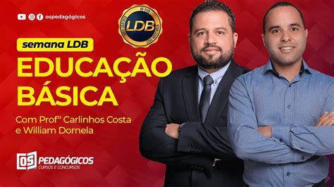 EducaÇÃo BÁsica Semana Ldb Com Carlinhos Costa E William Dornela