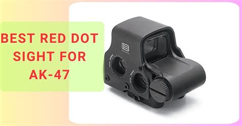 Best Red Dot Sight For Ak In