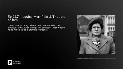 Ep 137 Louisa Merrifield And The Jars Of Jam Youtube