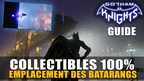 Gotham Knights Emplacements De Tous Les Batarangs Guide Collectibles