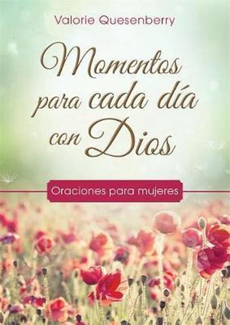 Momentos Para Cada Dia Con Dios Valorie Quesenberry 9781683222323