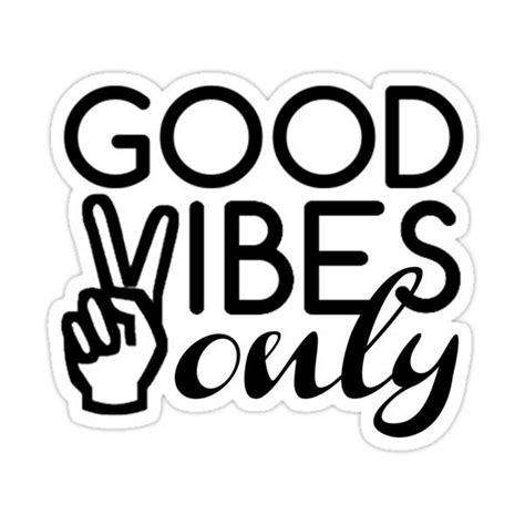 Good Vibes Only Sticker By Kareanddesign Artofit