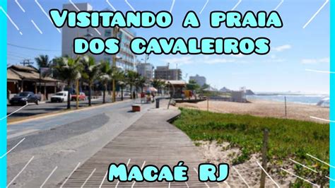 MOSTRANDO A ORLA DOS CAVALEIROS EM MACAÉ RJ YouTube