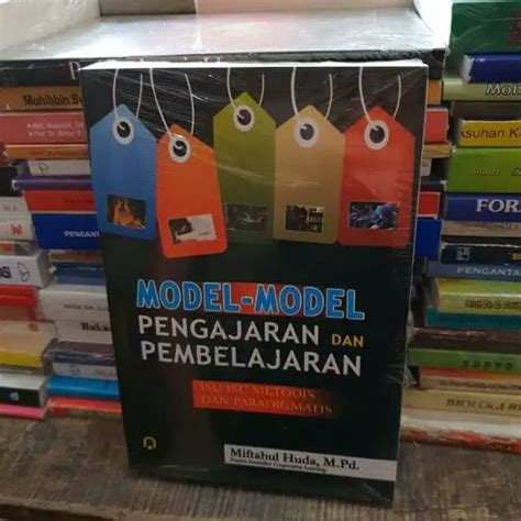 Jual Buku Model Model Pengajaran Dan Pembelajaran By Miftahul Huda