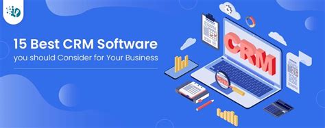 15 Best CRM Software You Should Consider For Your Business