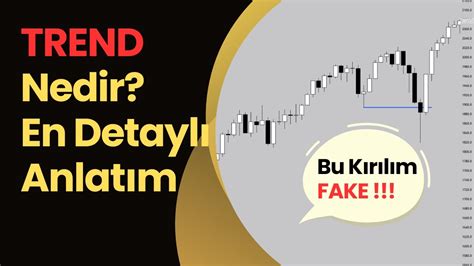 TREND NEDİR TEKNİK ANALİZ TREND NASIL BELİRLENİR TREND KIRILIMI NE