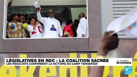 L Gislatives En Rdc La Coalition Du Pr Sident F Tshisekedi Sacr E