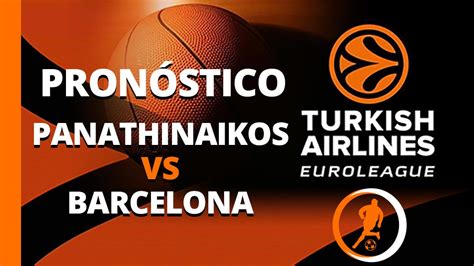 Pron Stico Panathinaikos Vs Barcelona Euroliga De Marzo