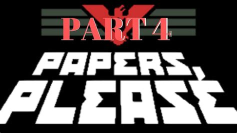 Papers Please PART 4 ORDER OF THE EZIC STAR YouTube