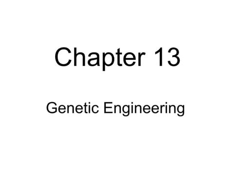 Biology Chp 13 Genetic Engineering Powerpoint Ppt