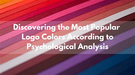 Discovering the Most Popular Logo Colors According to Psychological ...